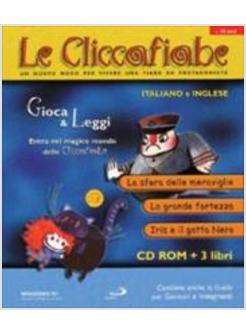 CLICCAFIABE CON CD-ROM IN ITALIANO E INGLESE (LE)