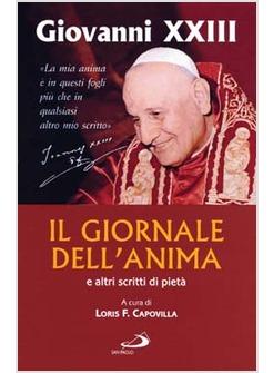 IL GIORNALE DELL'ANIMA E ALTRI SCRITTI DI PIETA' EDIZIONE INTEGRALE