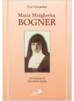 MARIA MARGHERITA BOGNER. E LA VISITAZIONE IN UNGHERIA
