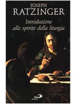 INTRODUZIONE ALLO SPIRITO DELLA LITURGIA