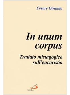 IN UNUM CORPUS TRATTATO MISTAGOGICO SULL'EUCARISTIA