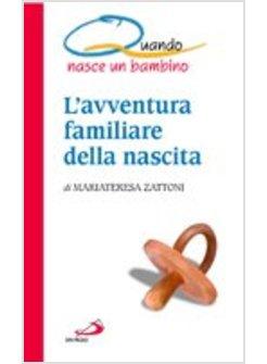 AVVENTURA FAMILIARE DELLA NASCITA QUANDO NASCE UN BAMBINO (L')