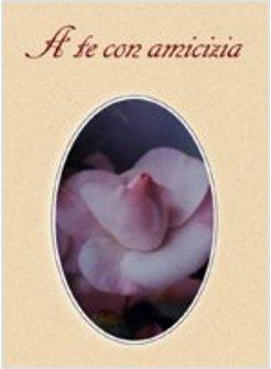 A TE CON AMICIZIA