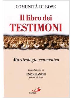 LIBRO DEI TESTIMONI MARTIROLOGIO ECUMENICO (IL)