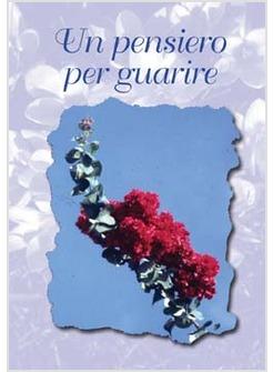 PENSIERO PER GUARIRE (UN)