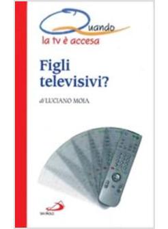 FIGLI TELEVISIVI?