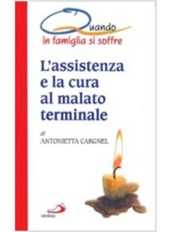 ASSISTENZA E LA CURA AL MALATO TERMINALE (L')