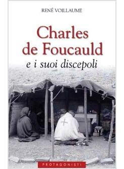 CHARLES DE FOUCAULD E I SUOI DISCEPOLI