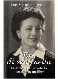 ERO DI SENTINELLA LA LETTERA DI BENEDETTA NASCOSTA IN UN LIBRO