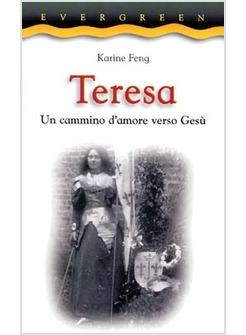 TERESA UN CAMMINO D'AMORE VERSO GESU'