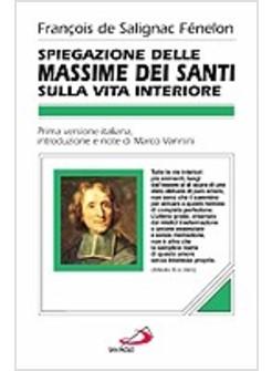 SPIEGAZIONI DELLE MASSIME DEI SANTI SULLA VITA INTERIORE