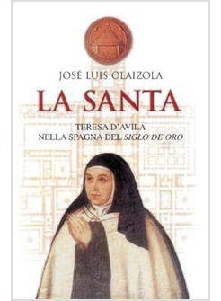 LA SANTA TERESA D'AVILA NELLA SPAGNA DEL SIGLO DE ORO