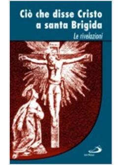 CIO' CHE DISSE CRISTO A SANTA BRIGIDA LE RIVELAZIONI
