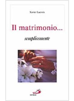 MATRIMONIO SEMPLICEMENTE (IL)