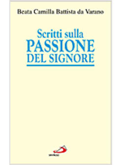 SCRITTI SULLA PASSIONE DEL SIGNORE