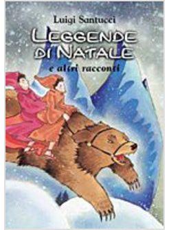 LEGGENDE DI NATALE E ALTRI RACCONTI
