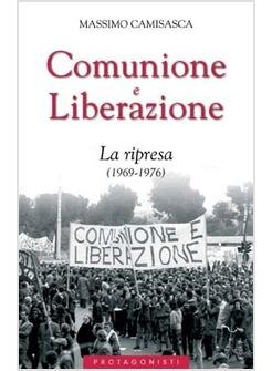 COMUNIONE E LIBERAZIONE 2 LA RIPRESA 1969-1976