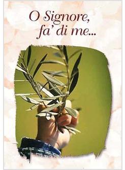 O SIGNORE FA' DI ME