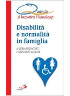 DISABILITA' E NORMALITA' IN FAMIGLIA