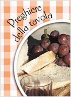 PREGHIERE DELLA TAVOLA