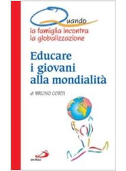 EDUCARE I GIOVANI ALLA MONDIALITA'