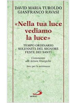 NELLA TUA LUCE VEDIAMO LA LUCE - COMMENTO LETT LITURGICHE - INNI