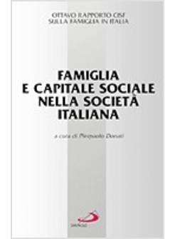 FAMIGLIA E CAPITALE SOCIALE NELLA SOCIETA' ITALIANA 8 RAPPORTO FAMIGLIA ITALIA