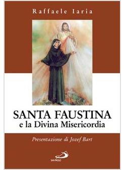 SANTA FAUSTINA E LA DIVINA MISERICORDIA