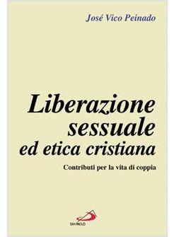 LIBERAZIONE SESSUALE ED ETICA CRISTIANA