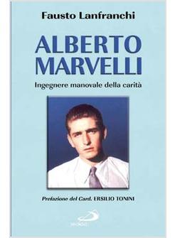 ALBERTO MARVELLI INGEGNERE MANOVALE DELLA CARITA'