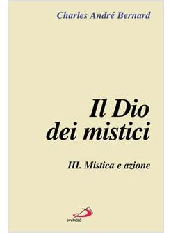 DIO DEI MISTICI  3 MISTICA E AZIONE