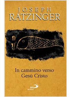 IN CAMMINO VERSO GESU' CRISTO
