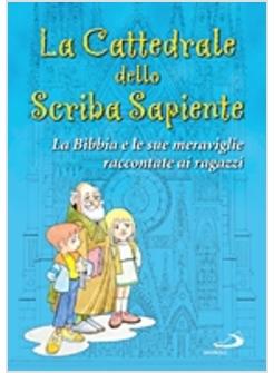 CATTEDRA DELLO SCRIBA SAPIENTE LA BIBBIA E LE SUE MERAVIGLIE