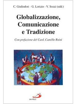 GLOBALIZZAZIONE COMUNICAZIONE E TRADIZIONE