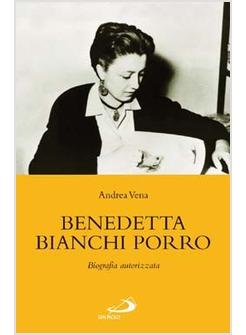 BENEDETTA BIANCHI PORRO BIOGRAFIA AUTORIZZATA