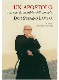 APOSTOLO A SERVIZIO DEI SACERDOTI E DELLE FAMIGLIE DON STEFANO LAMERA (UN)