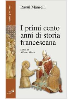 PRIMI CENTO ANNI DI STORIA FRANCESCANA (I)