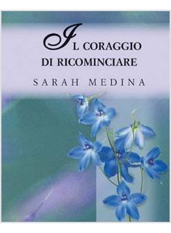 CORAGGIO DI RICOMINCIARE (IL)