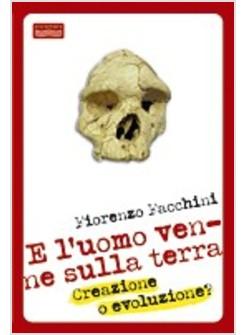 E L'UOMO VENNE SULLA TERRA