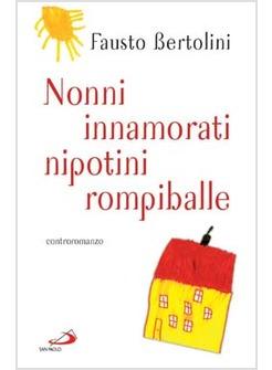 NONNI INNAMORATI NIPOTINI ROMPIBALLE