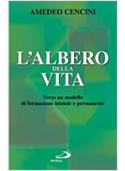 L'ALBERO DELLA VITA VERSO UN MODELLO DI VITA DI FORMAZIONE INIZIALE E PERMANENTE