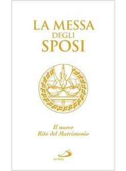 MESSA DEGLI SPOSI IL NUOVO RITO DEL MATRIMONIO