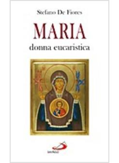 MARIA DONNA EUCARISTICA