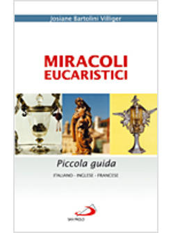 MIRACOLI EUCARISTICI PICCOLA GUIDA ITA-INGL-FRAN