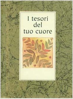 TESORI DEL TUO CUORE (I)