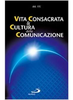 VITA CONSACRATA CULTURA DELLA COMUNICAZIONE