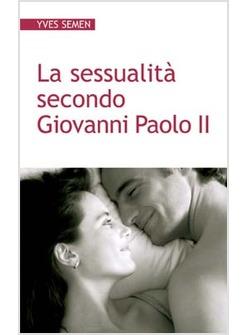 LA SESSUALITA' SECONDO GIOVANNI PAOLO II