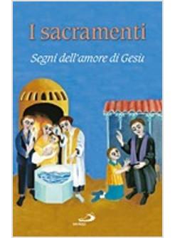 SACRAMENTI SEGNI DELL'AMORE DI GESU'