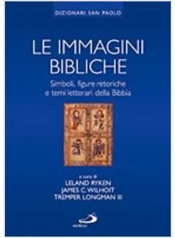 LE IMMAGINI BIBLICHE SIMBOLI FIGURE RETORICHE E TEMI LETTERARI DELLA BIBBIA