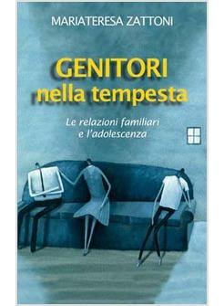 GENITORI NELLA TEMPESTA RELAZIONI FAMILIARI E L'ADOLESCENZA